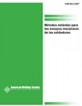 AWS B4.0:2007 métodos estándar para los ensayos mecánicos de las soldaduras