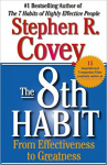 The 8th habit from effectiveness to greatness
