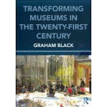 Transforming museums in the twenty first century
