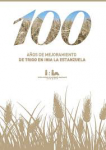 Cien años de mejoramiento de trigo en INIA La Estanzuela